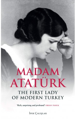 Madam Ataturk: A Biography